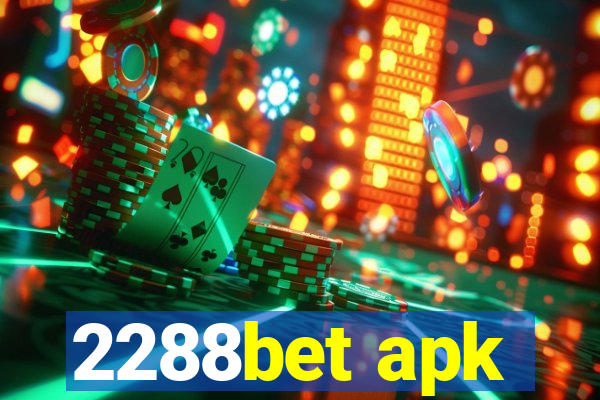 2288bet apk